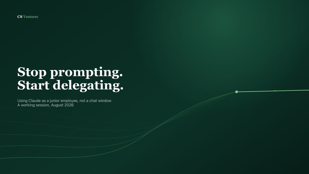 Cover slide: Stop prompting. Start delegating.